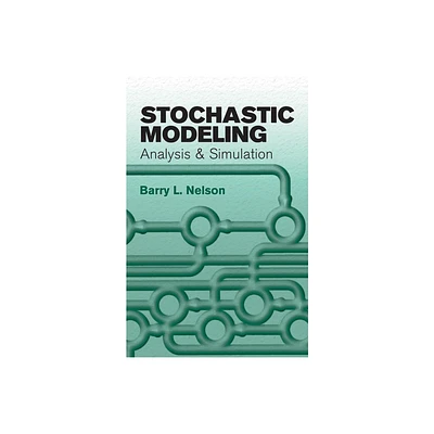 Stochastic Modeling - (Dover Books on Mathematics) by Barry L Nelson (Paperback)