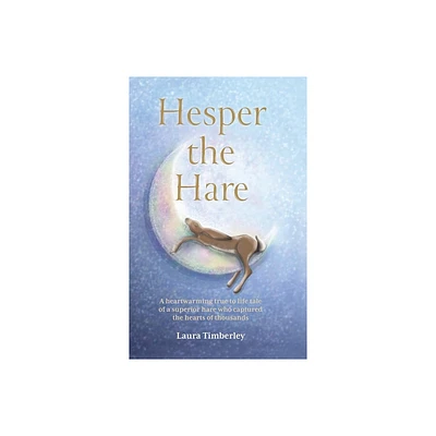 Hesper the Hare - by Laura Timberley (Hardcover)