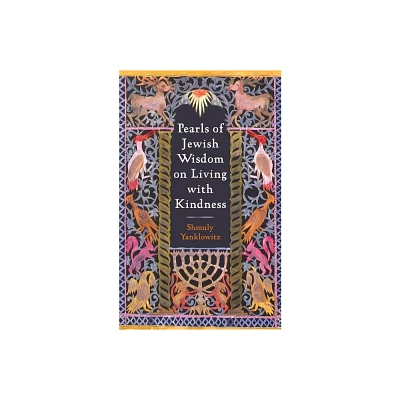 Pearls of Jewish Wisdom on Living with Kindness