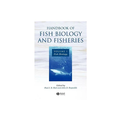 Handbook of Fish Biology and Fisheries, Volume 1 - by Paul J B Hart & John D Reynolds (Hardcover)