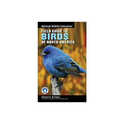 National Wildlife Federation Field Guide to Birds of North America - by Edward S Brinkley (Paperback)