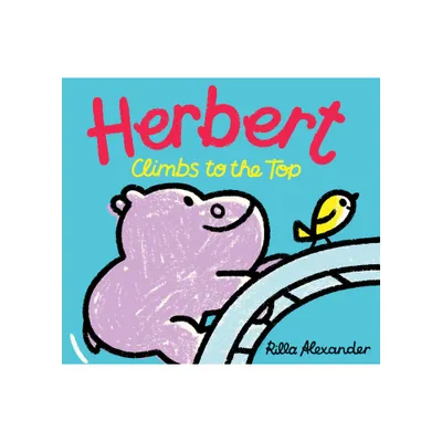 Herbert Climbs to the Top - (Hippo Park Pals) by Rilla Alexander (Hardcover)