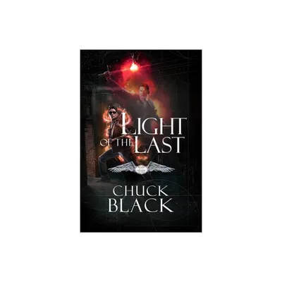 Light of the Last - (Wars of the Realm) by Chuck Black (Paperback)