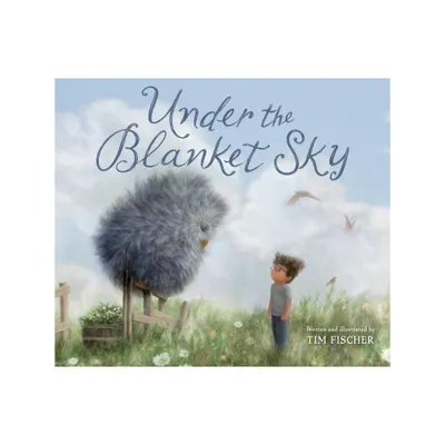 Under the Blanket Sky - by Tim Fischer (Hardcover)