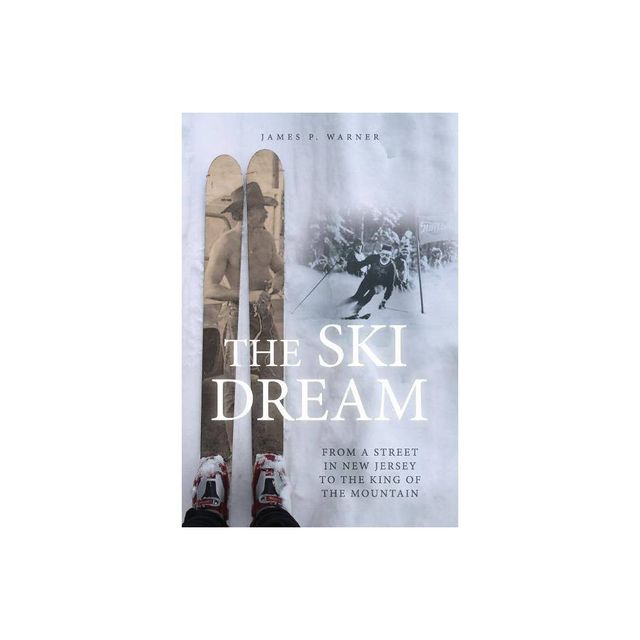 The Ski Dream - by James P Warner (Paperback)