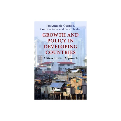 Growth and Policy in Developing Countries - (Initiative for Policy Dialogue at Columbia: Challenges in De) (Hardcover)