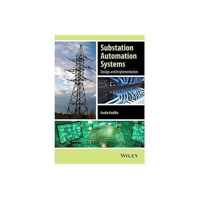 Substation Automation Systems - by Evelio Padilla (Hardcover)