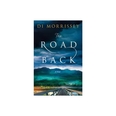 Road Back - by Di Morrissey (Paperback)