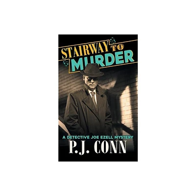 Stairway to Murder (A Detective Joe Ezell Mystery, Book 2) - by P J Conn (Paperback)