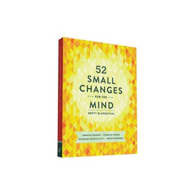 52 Small Changes for the Mind - by Brett Blumenthal (Paperback)