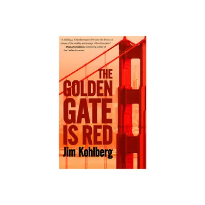 The Golden Gate Is Red - by Jim Kohlberg (Paperback)