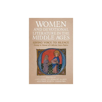 Women and Devotional Literature in the Middle Ages - (Gender in the Middle Ages) by Cate Gunn & Liz Herbert McAvoy & Nao Kukita Yoshikawa