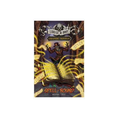 Spell-Bound - (Library of Doom Graphic Novels) by Steve Brezenoff (Paperback)