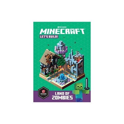 Minecraft: Lets Build! Land of Zombies - by Mojang Ab & The Official Minecraft Team (Hardcover)