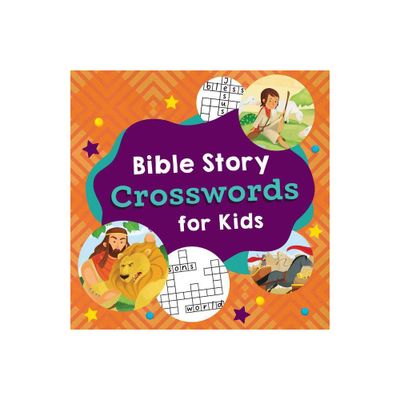 Bible Story Crosswords for Kids - by Compiled by Barbour Staff (Paperback)