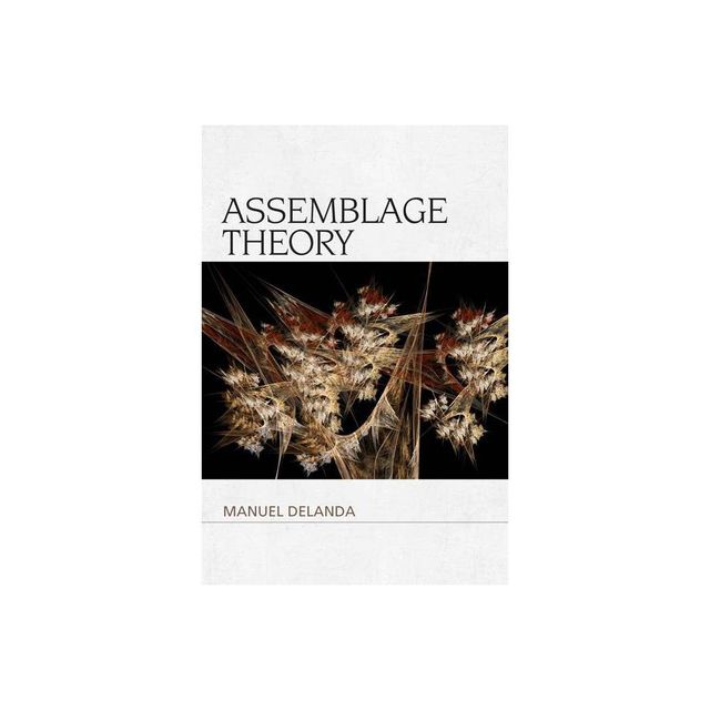 Assemblage Theory - (Speculative Realism) by Manuel Delanda (Paperback)