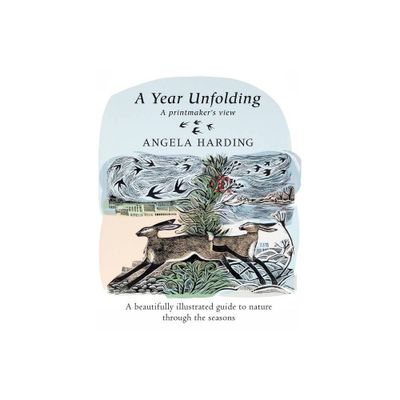 A Year Unfolding - by Angela Harding (Hardcover)