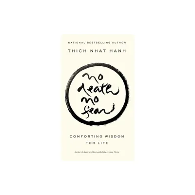 No Death, No Fear - by Thich Nhat Hanh (Paperback)