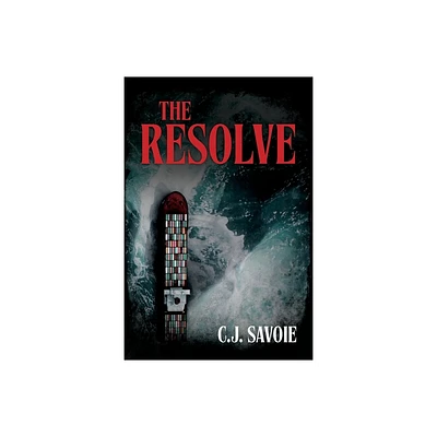 The Resolve - by C J Savoie (Paperback)