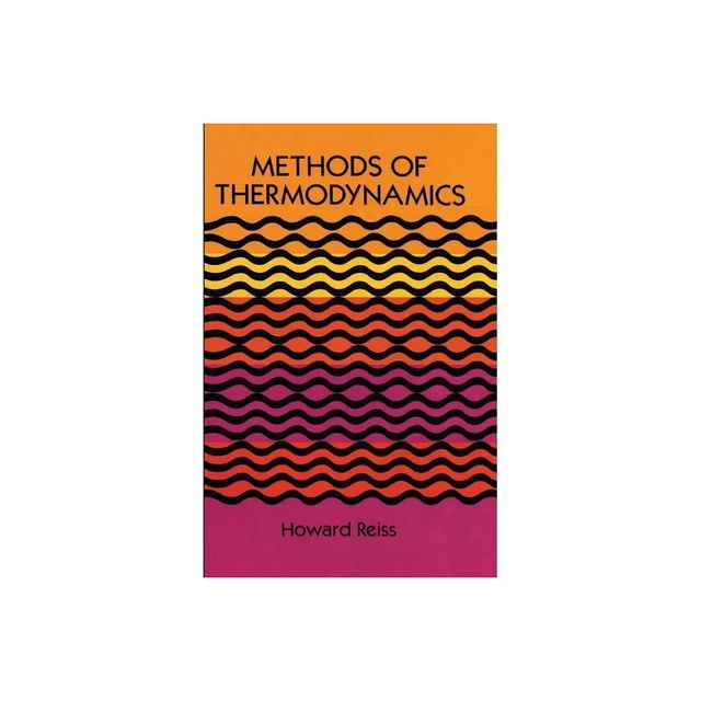 Methods of Thermodynamics - (Dover Books on Physics) by Howard Reiss & Physics (Paperback)