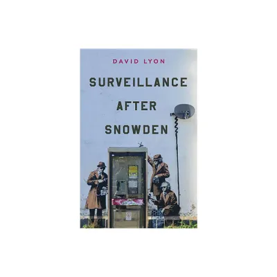 Surveillance After Snowden - by David Lyon (Paperback)