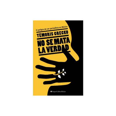 No se mata la verdad - by Temris Grecko (Paperback)