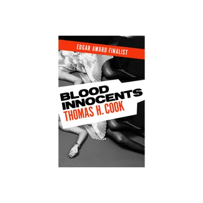 Blood Innocents - by Thomas H Cook (Paperback)