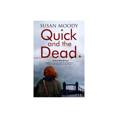 Quick and the Dead - by Susan Moody (Hardcover)