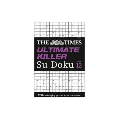 The Times Ultimate Killer Su Doku: Book 12 - by The Times Mind Games (Paperback)