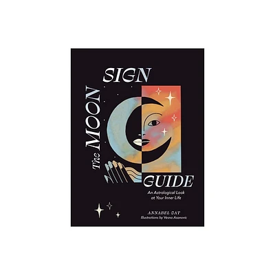 The Moon Sign Guide - by Annabel Gat (Hardcover)