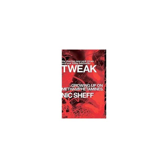 Tweak - By Nic Sheff ( Paperback )