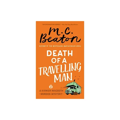 Death of a Travelling Man - (Hamish Macbeth Mystery) by M C Beaton (Paperback)