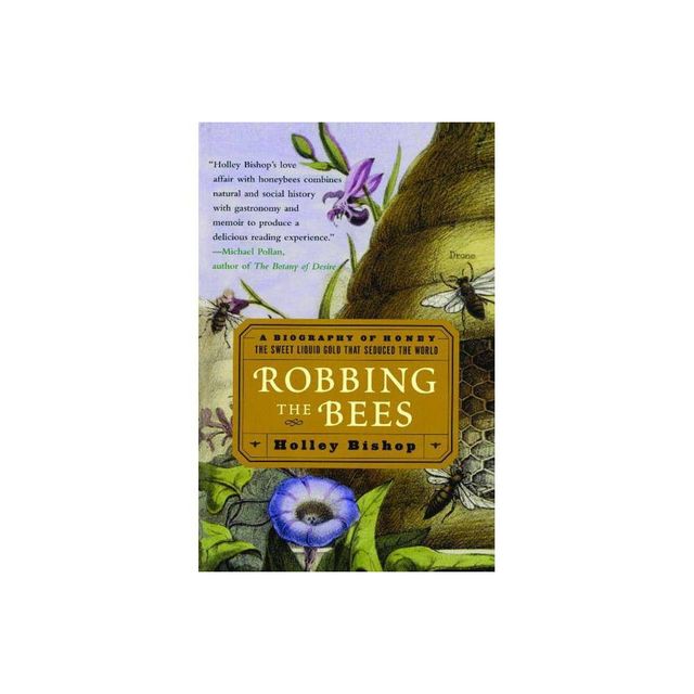 Robbing the Bees - by Holley Bishop (Paperback)