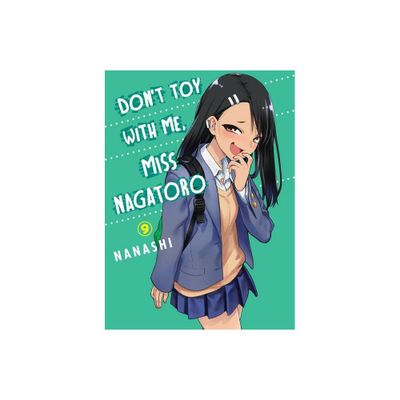 Dont Toy with Me, Miss Nagatoro 9 - by Nanashi (Paperback)