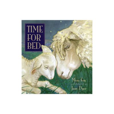 Time for Bed - by Mem Fox (Hardcover)