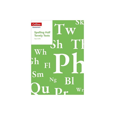 Year 5/P6 Spelling Half Termly Tests - (Collins Assessment) by Clare Dowdall (Paperback)