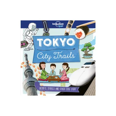 Lonely Planet Kids City Trails - Tokyo - by Anna Claybourne (Paperback)