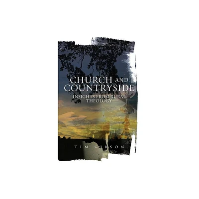 Church and Countryside - by Tim Gibson (Paperback)