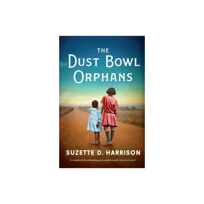 The Dust Bowl Orphans - by Suzette D Harrison (Paperback)