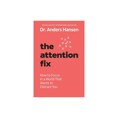 The Attention Fix - by Anders Hansen (Paperback)