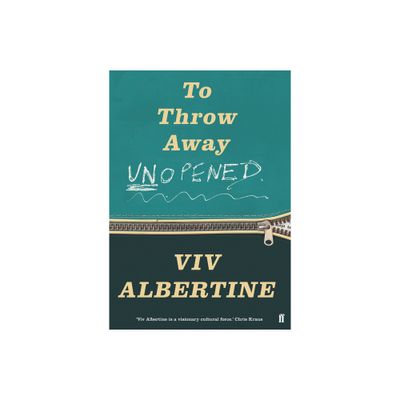 To Throw Away Unopened - by VIV Albertine (Hardcover)