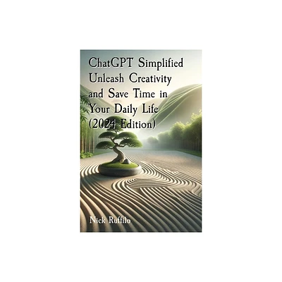 ChatGPT Simplified Unleash Creativity and Save Time in Your Daily Life (2024 Edition) - Large Print by Nick Ruffilo (Paperback)