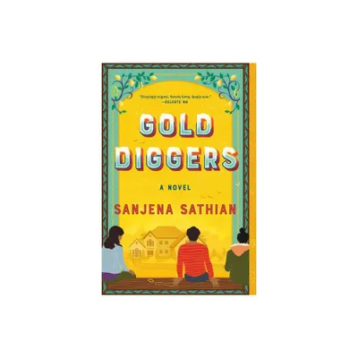 Gold Diggers - by Sanjena Sathian (Paperback)