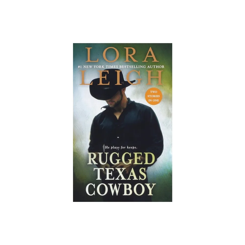 Rugged Texas Cowboy - by Lora Leigh (Paperback)