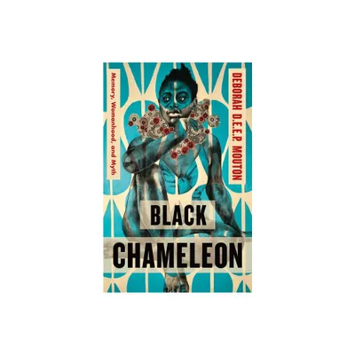 Black Chameleon - by Deborah D E E P Mouton (Paperback)