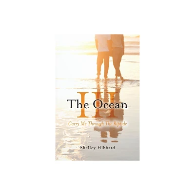 The Ocean III - by Shelley Hibbard (Paperback)