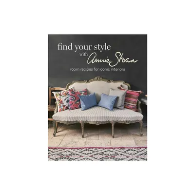 Find Your Style with Annie Sloan - (Hardcover)