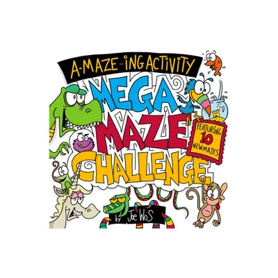 A-Maze-Ing Activity: Mega Maze Challenge - (A-Maze-Ing Activity Books) by Joe Wos (Paperback)