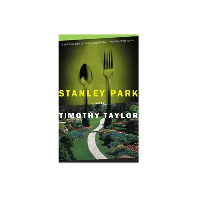 Stanley Park - by Timothy Taylor (Paperback)