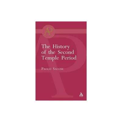 The History of the Second Temple Period - (Academic Paperback) by Paolo Sacchi (Paperback)